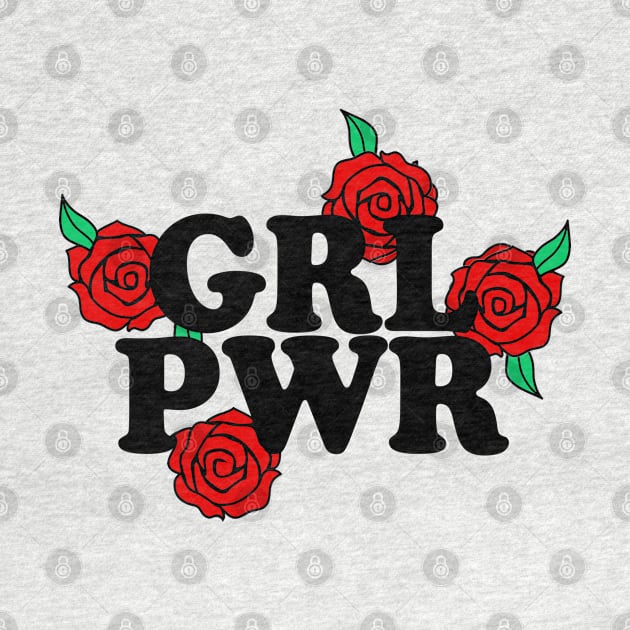 GRL PWR - Typographic/Rose Design by DankFutura